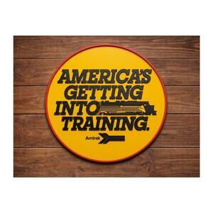 Amtrak Americas Getting Into Training Sign Railroad Rail Passenger Travel